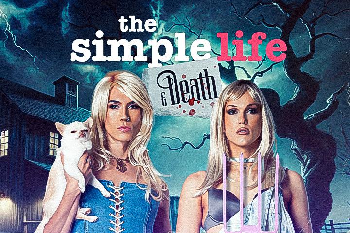 Two performers, dressed as Paris Hilton and Nicole Richie, recreate the poster for American reality show The Simple Life. Standing side-by-side in front of a spooky farmhouse, Paris's hand (holding a pitchfork) reaches through a hole in Nicole's stomach, referencing the movie poster for Death Becomes Her.