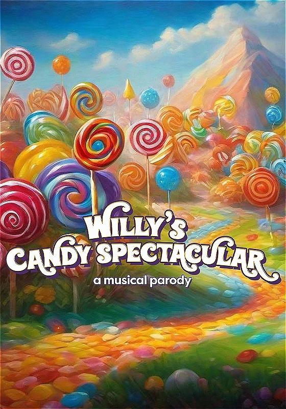 a land of sweets & lollipops with Willy's candy spectacular, a musical parody in text