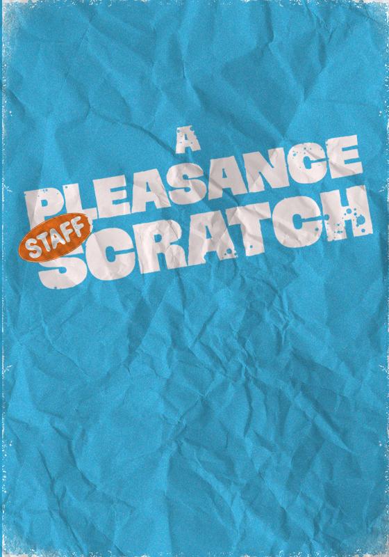 The text 'A Pleasance Staff Scratch' against a faded blue paper background